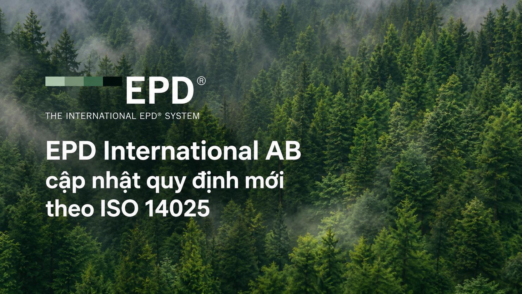 EPD-International-AB-cap-nhat-quy-dinh-moi-theo-ISO-14025